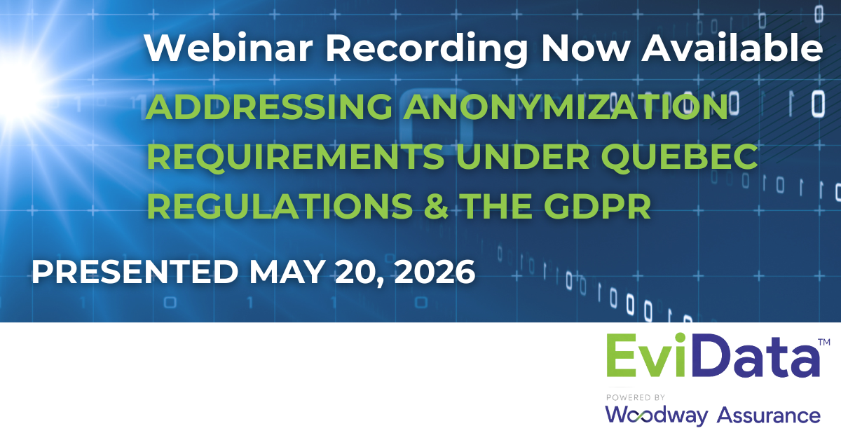 Webinar: Addressing Anonymization Requirements Under Quebec Regulations & the GDPR (Recording)